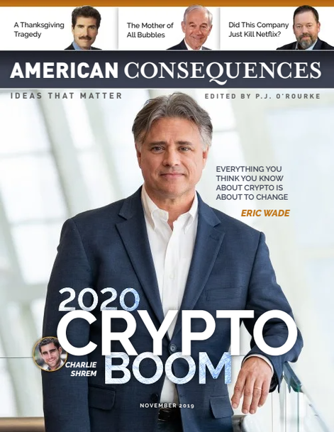 This 2019 Cover Story on Eric Wade and Bitcoin Was Prescient… What Is He Saying Now?